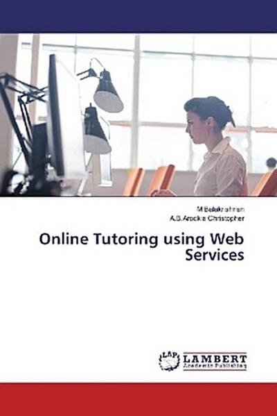 Online Tutoring using Web Services
