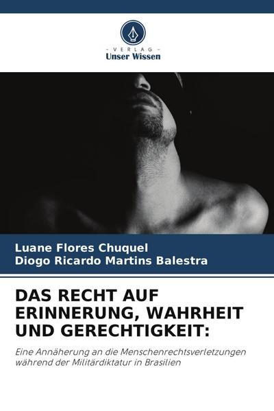 DAS RECHT AUF ERINNERUNG, WAHRHEIT UND GERECHTIGKEIT: