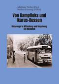 Von Dampflocks und Ikarus-Bussen