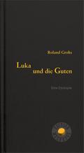 Luka und die Guten