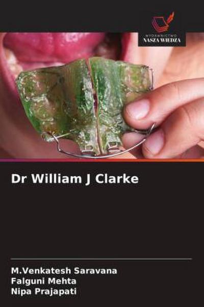 Dr William J Clarke