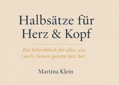 Halbsätze für Herz & Kopf