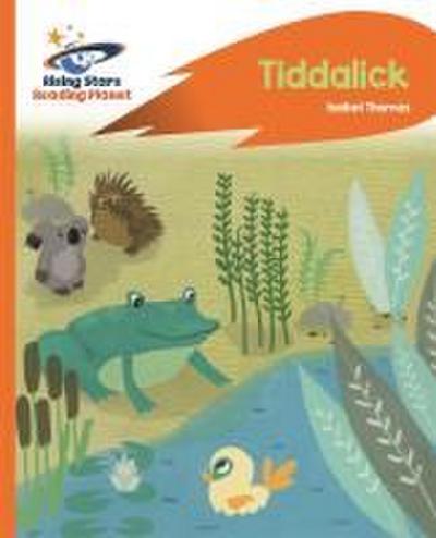 Reading Planet - Tiddalick - Orange: Rocket Phonics