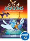 City Of Dragons (Band 2) - Angriff der Schattenfeuer