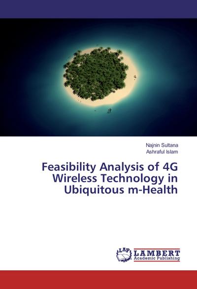 Feasibility Analysis of 4G Wireless Technology in Ubiquitous m-Health