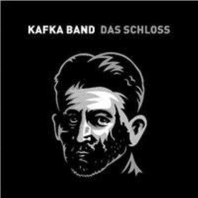 Kafka: Das Schloss - Kafka Band