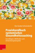 Praxishandbuch systemisches Gesundheitscoaching