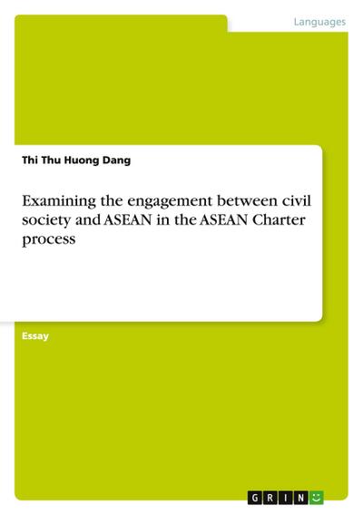 Examining the engagement between civil society and ASEAN in the ASEAN Charter process