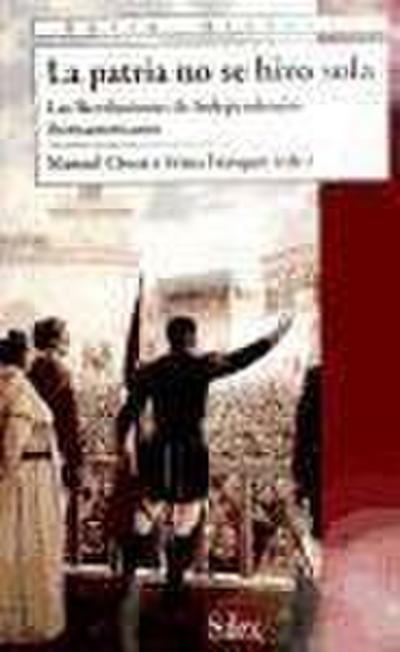 La patria no se hizo sola