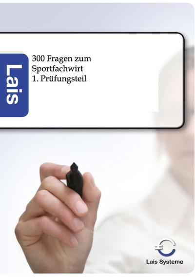 300 Fragen zum Sportfachwirt - 1. Prüfungsteil