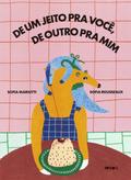 De um jeito pra você, de outro pra mim