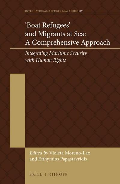 ’Boat Refugees’ and Migrants at Sea: A Comprehensive Approach