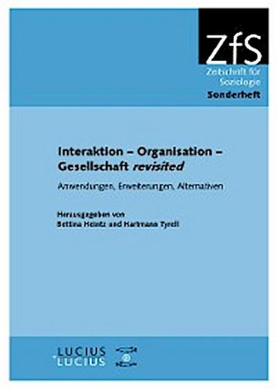 Interaktion – Organisation – Gesellschaft revisited
