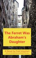 The Ferret Was Abraham’s Daughter
