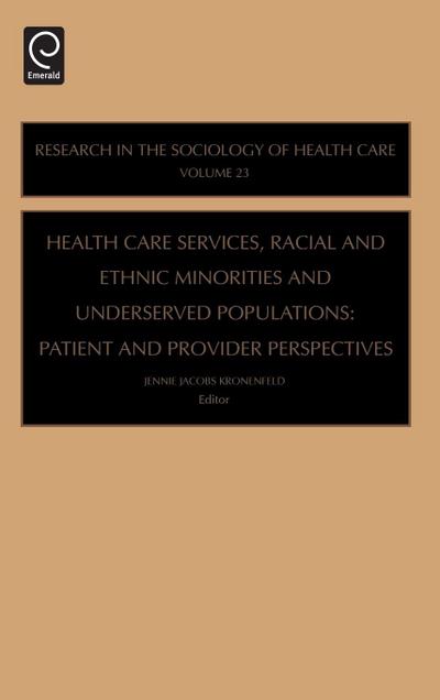 Health Care Services, Racial and Ethnic Minorities and Underserved Populations