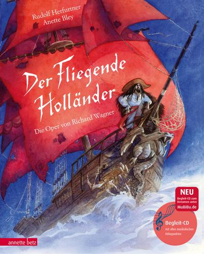 Der Fliegende Holländer (Das musikalische Bilderbuch mit CD und zum Streamen)
