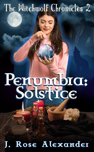 Penumbra: Solstice (The WitchWolf Chronicles, #2)