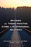 Bridging the Theory-Practice Divide in International Relations