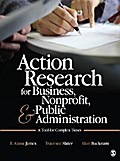 Action Research for Business, Nonprofit, and Public Administration