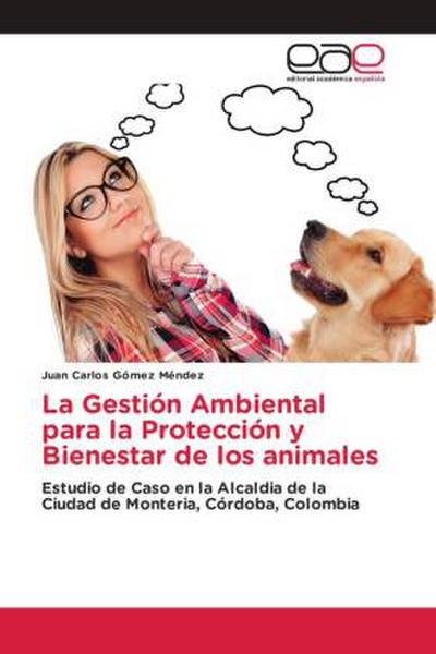 La Gestión Ambiental para la Protección y Bienestar de los animales