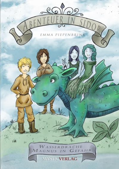 Emma Piepenbrink: Abenteuer in Sidor - Wasserdrache Magnus i