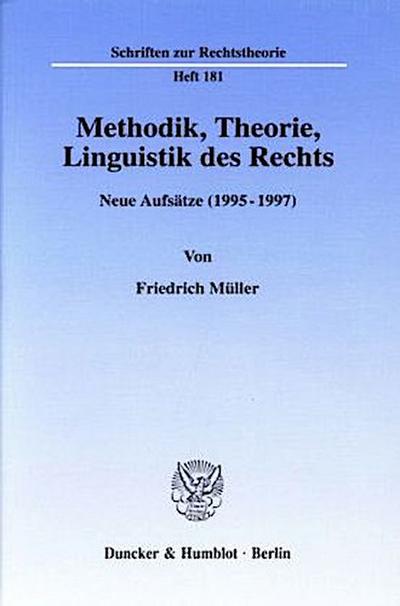Methodik, Theorie, Linguistik des Rechts.