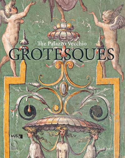 The Palazzo Vecchio Grotesques