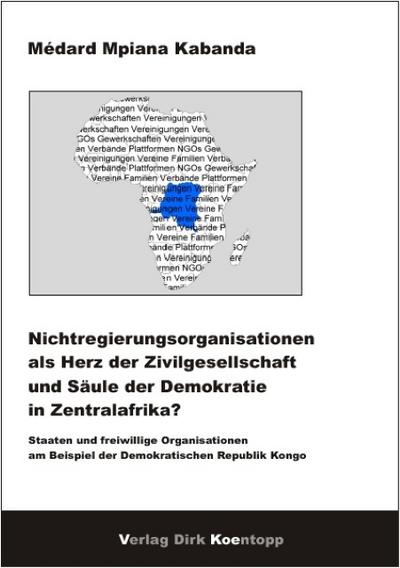 Nichtregierungsorganisation als Herz der Zivilgesellschaft und Säule der Demokratie in Zentralafrika?