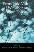 Economic Value of Weather and Climate Forecasts
