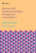 Wie kann NLP konstruktives Fehler-Management unterstützen ?