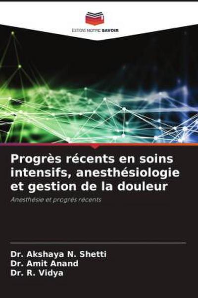 Progrès récents en soins intensifs, anesthésiologie et gestion de la douleur