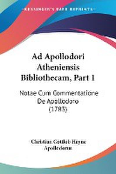 Ad Apollodori Atheniensis Bibliothecam, Part 1