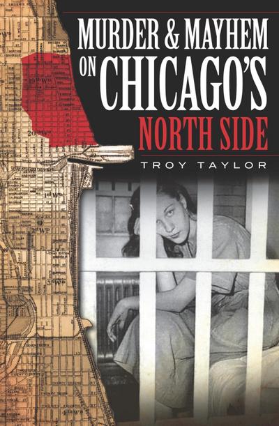 Murder & Mayhem on Chicago’s North Side