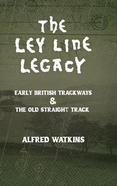 The Ley Line Legacy