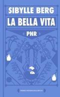 PNR: La Bella Vita