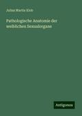 Pathologische Anatomie der weiblichen Sexualorgane