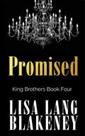 Promised (The King Brothers Series, #4)