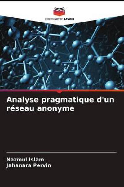 Analyse pragmatique d’un réseau anonyme