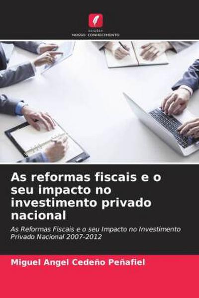 As reformas fiscais e o seu impacto no investimento privado nacional