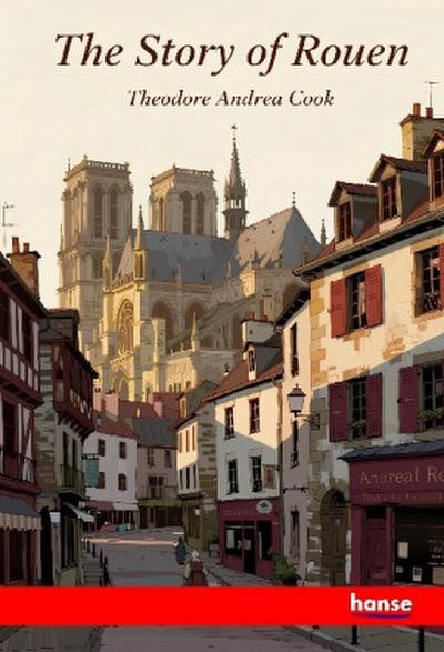 The Story of Rouen