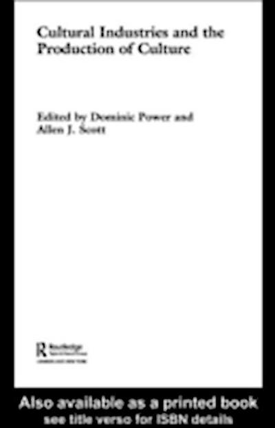 Cultural Industries and the Production of Culture