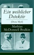 Ein weiblicher Detektiv (Dora Myrl)