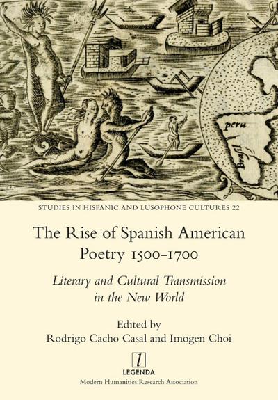 The Rise of Spanish American Poetry 1500-1700