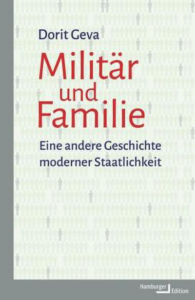 Militär und Familie: Eine andere Geschichte moderner Staatlichkeit (Positionen Sozialforschung weiter denken)