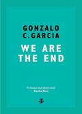 We Are The End
