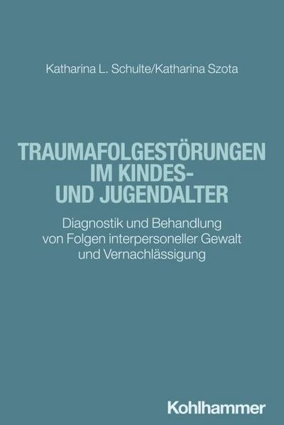 Traumafolgestörungen im Kindes- und Jugendalter