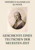 Geschichte eines Teutschen der neuesten Zeit