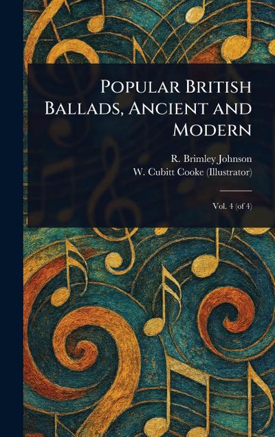 Popular British Ballads, Ancient and Modern