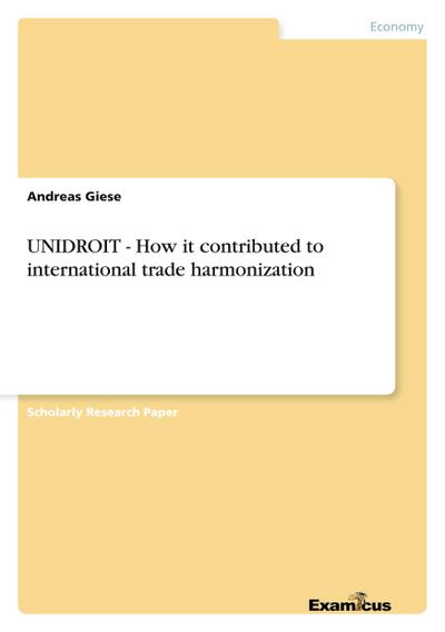 UNIDROIT - How it contributed to international trade harmonization