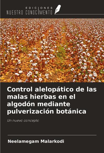 Control alelopático de las malas hierbas en el algodón mediante pulverización botánica